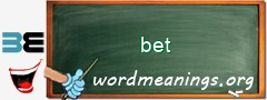 WordMeaning blackboard for bet